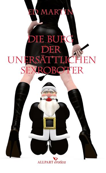 Produktbild: Die Burg der uners&auml;ttlichen Sexroboter