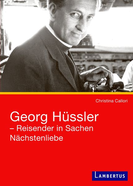 Produktbild: Georg H&uuml;ssler - Reisender in Sachen N&auml;chstenliebe