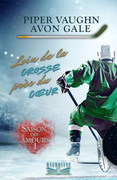 Produktbild: Loin de la crosse, pr&egrave;s du coeur (Saison des amours, #1)