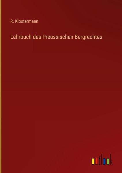 Produktbild: Lehrbuch des Preussischen Bergrechtes