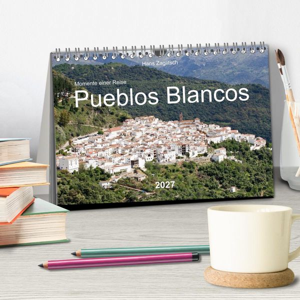 Produktbild: Momente einer Reise - Pueblos Blancos (Tischkalender 2027 DIN A5 quer), CALVENDO Monatskalender