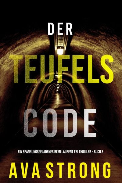 Produktbild: Der Teufelscode (Ein spannungsgeladener Remi Laurent FBI Thriller - Buch 3)