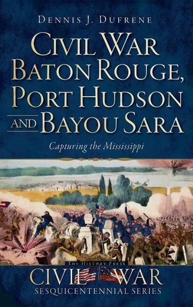 Produktbild: Civil War Baton Rouge, Port Hudson and Bayou Sara