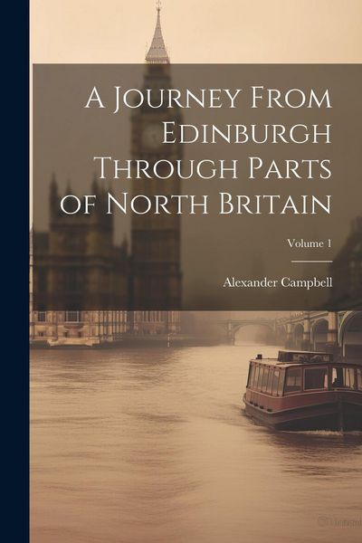 Produktbild: A Journey From Edinburgh Through Parts of North Britain; Volume 1