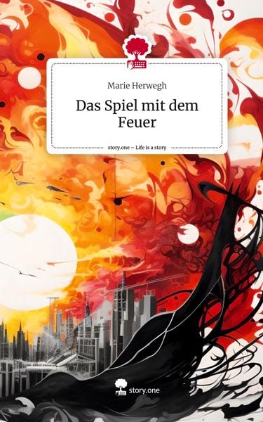 Produktbild: Das Spiel mit dem Feuer. Life is a Story - story.one