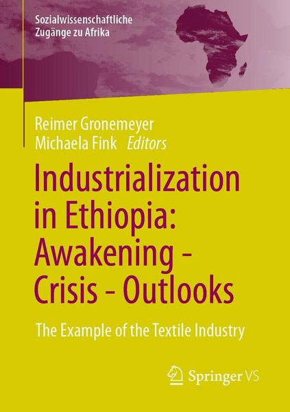 Produktbild: Industrialization in Ethiopia: Awakening - Crisis - Outlooks