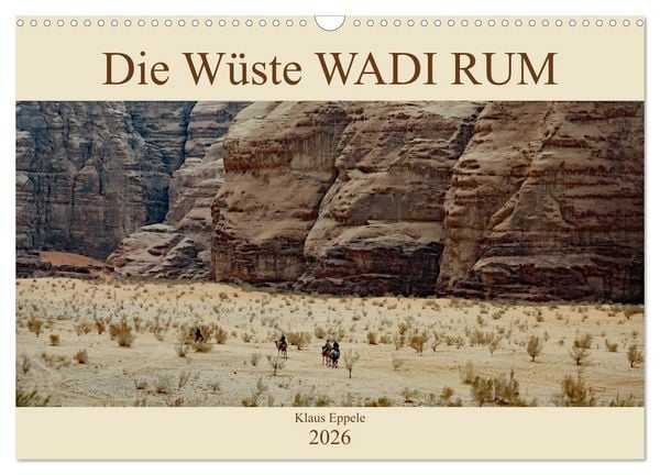 Produktbild: Die W&uuml;ste Wadi Rum (Wandkalender 2026 DIN A3 quer), CALVENDO Monatskalender