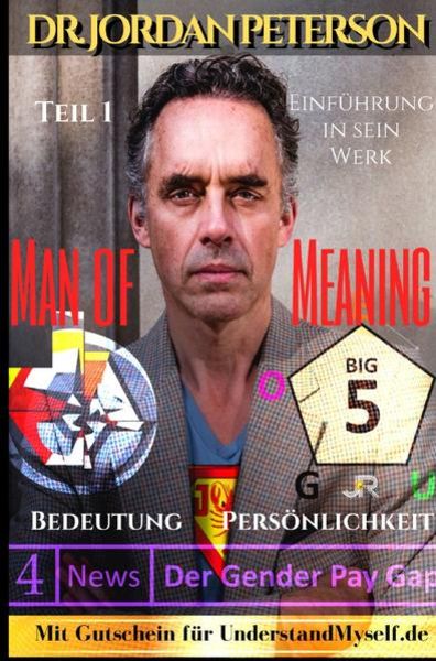 Dr. Jordan Peterson - Man of Meaning. Eine Einführung in sein Werk., Taschenbuch von Johnny Rockermeier, Epubli, 9783753155067