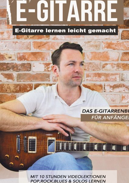 Produktbild: E-Gitarre lernen leicht gemacht - Das E-Gitarrenbuch f&uuml;r Anf&auml;nger