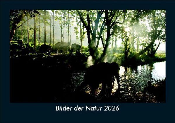 Produktbild: Bilder der Natur 2026 Fotokalender DIN A5