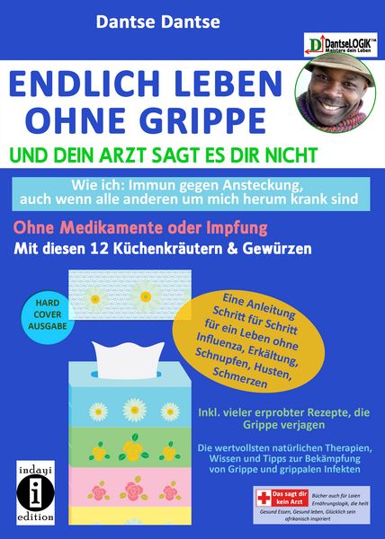 Produktbild: Dantse, D: Endlich leben ohne Grippe - wie ich: immun gegen