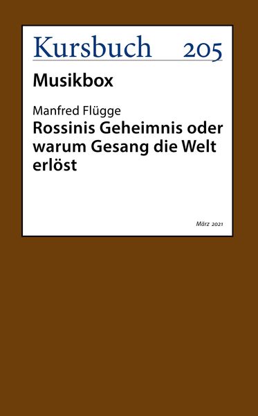 Produktbild: Rossinis Geheimnis oder warum Gesang die Welt erl&ouml;st