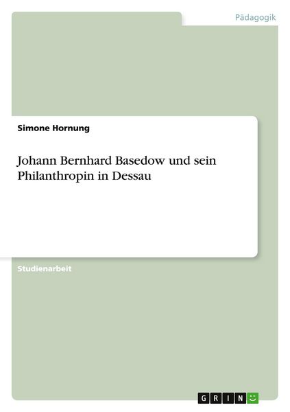 Produktbild: Johann Bernhard Basedow und sein Philanthropin in Dessau