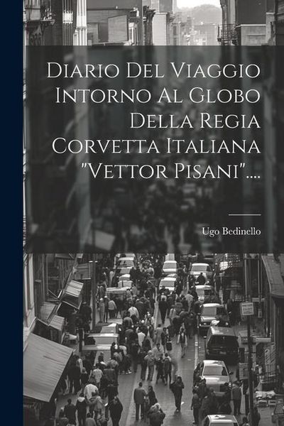Produktbild: Diario Del Viaggio Intorno Al Globo Della Regia Corvetta Italiana "vettor Pisani"....