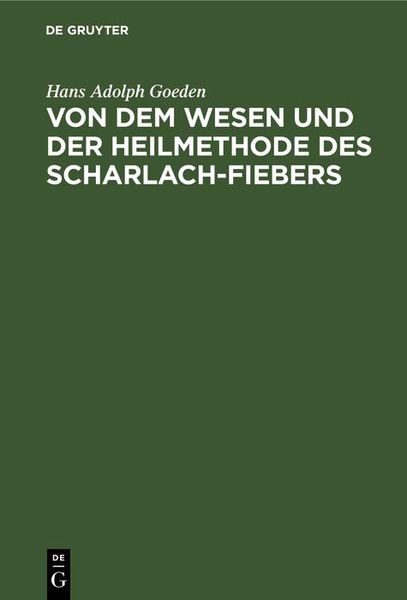 Produktbild: Von dem Wesen und der Heilmethode des Scharlach-Fiebers