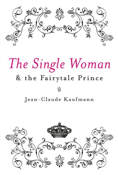 Produktbild: The Single Woman and the Fairytale Prince