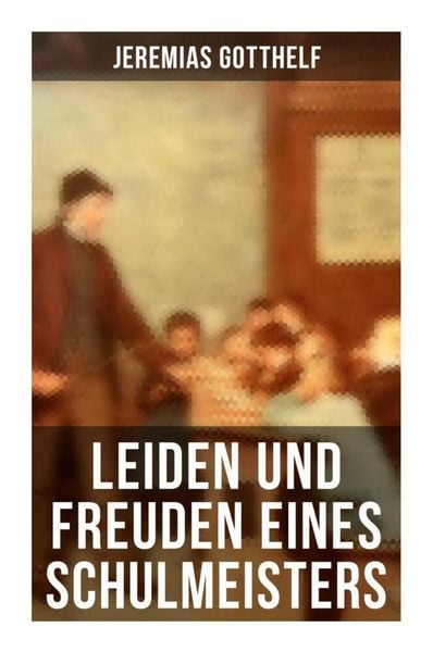 Produktbild: Leiden und Freuden eines Schulmeisters