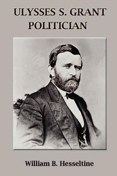 Produktbild: Ulysses S. Grant, Politician
