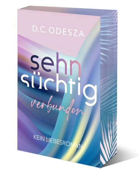 Sehnsüchtig Verbunden, Taschenbuch von D. C. Odesza, D.C. Odesza, 978-3-949539-35-0