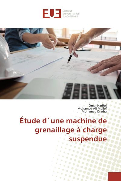 Produktbild: &Eacute;tude d&acute;une machine de grenaillage &aacute; charge suspendue