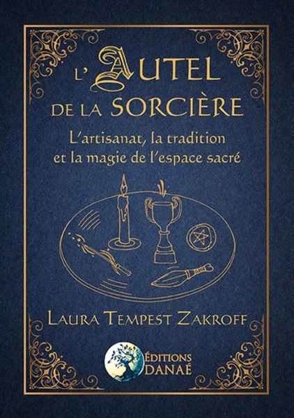 Produktbild: L'Autel de la Sorci&egrave;re - L'artisanat, la tradition et la magie de l'espace sacr&eacute;