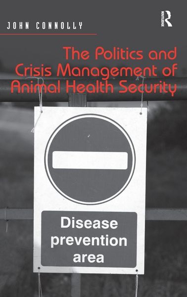 Produktbild: The Politics and Crisis Management of Animal Health Security