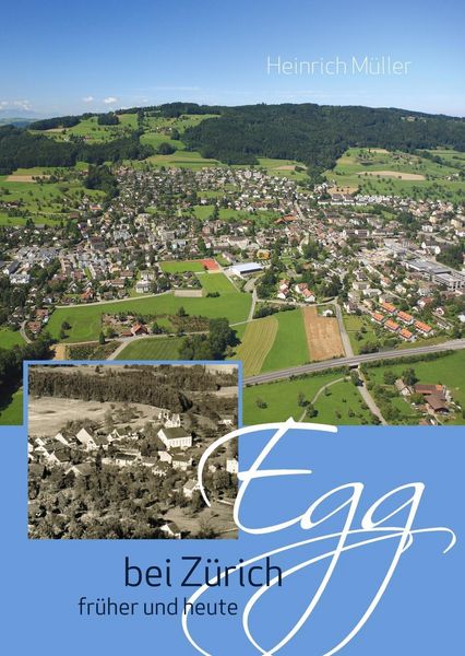Produktbild: Egg bei Z&uuml;rich fr&uuml;her und heute