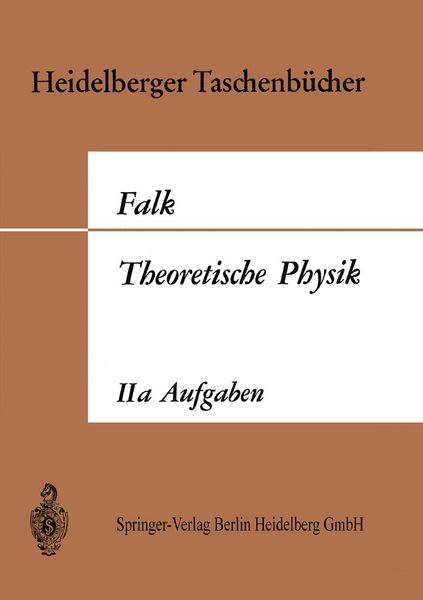 Theoretische Physik auf der Grundlage einer allgemeinen Dynamik, Taschenbuch von Gottfried Falk, Springer Berlin, 9783540041757