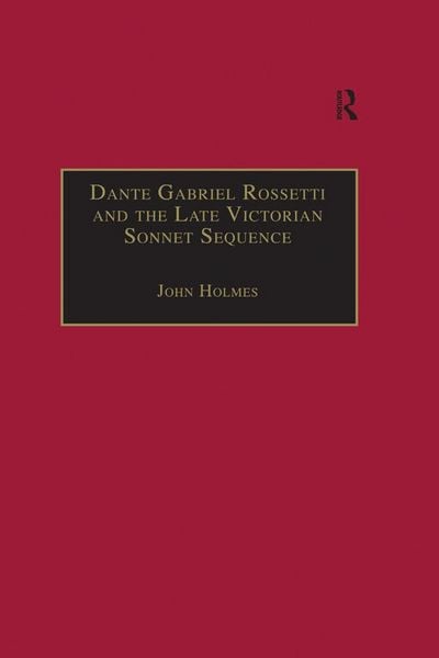 Produktbild: Dante Gabriel Rossetti and the Late Victorian Sonnet Sequence