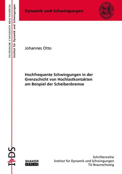 Produktbild: Hochfrequente Schwingungen in der Grenzschicht von Hochlastkontakten am Beispiel der Scheibenbremse