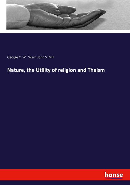 Produktbild: Nature, the Utility of religion and Theism
