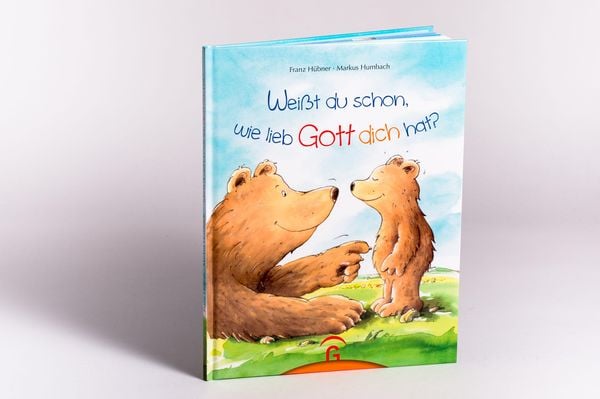 Weißt du schon, wie lieb Gott dich hat?