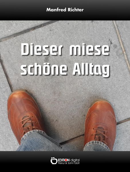 Produktbild: Dieser miese sch&ouml;ne Alltag
