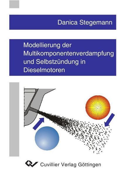 Produktbild: Modellierung der Multikomponentenverdampfung und Selbstz&uuml;ndung in Dieselmotoren