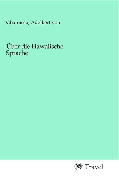 Über die Hawaiische Sprache, Taschenbuch von , MV-Travel, 9783968840888