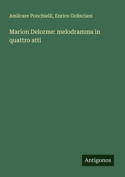 Produktbild: Marion Delorme: melodramma in quattro atti