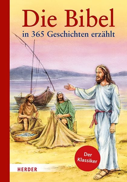 Die Bibel in 365 Geschichten erzählt, Gebundene Ausgabe von , Herder, 978-3-451-71641-6