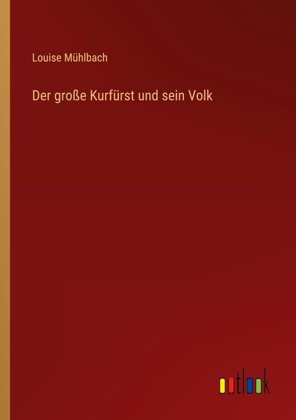 Produktbild: Der gro&szlig;e Kurf&uuml;rst und sein Volk