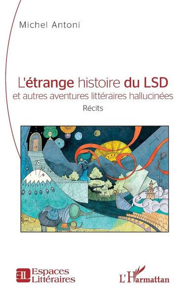 Produktbild: L'&eacute;trange histoire du LSD et autres aventures litt&eacute;raires hallucin&eacute;es