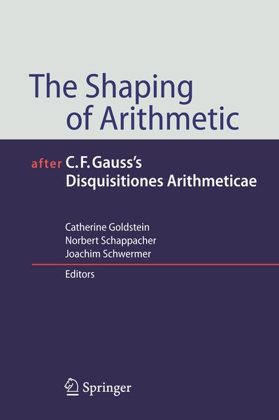 Produktbild: The Shaping of Arithmetic after C.F. Gauss's Disquisitiones Arithmeticae