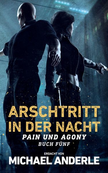 Arschtritt in der Nacht, Taschenbuch von Michael Anderle, BoD - Books on Demand, 9798893540987