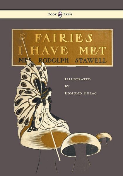 Produktbild: Fairies I Have Met - Illustrated by Edmud Dulac