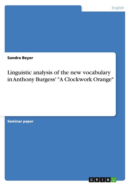 Produktbild: Linguistic analysis of the new vocabulary in Anthony Burgess' "A Clockwork Orange"