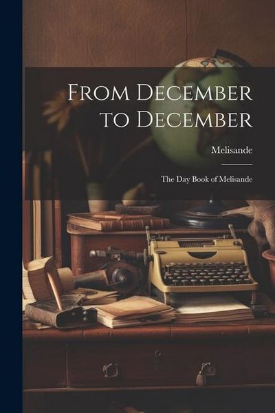 Produktbild: From December to December: The Day Book of Melisande