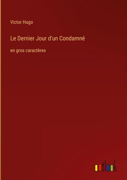 Produktbild: Le Dernier Jour d'un Condamn&eacute;