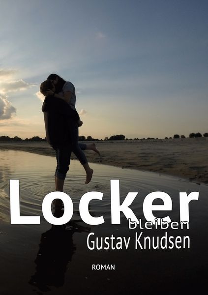 Locker bleiben, Taschenbuch von Gustav Knudsen, BoD – Books on Demand, 9783757886066