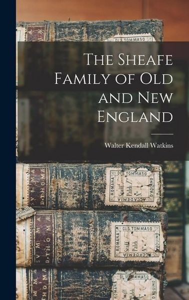Produktbild: The Sheafe Family of old and New England