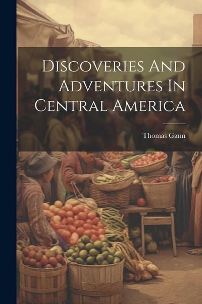 Produktbild: Discoveries And Adventures In Central America
