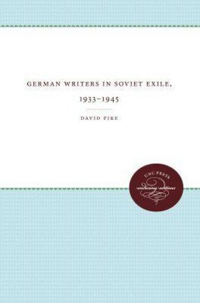 Produktbild: German Writers in Soviet Exile, 1933-1945