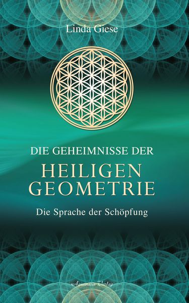 Produktbild: Die Geheimnisse der Heiligen Geometrie - Die Sprache der Sch&ouml;pfung